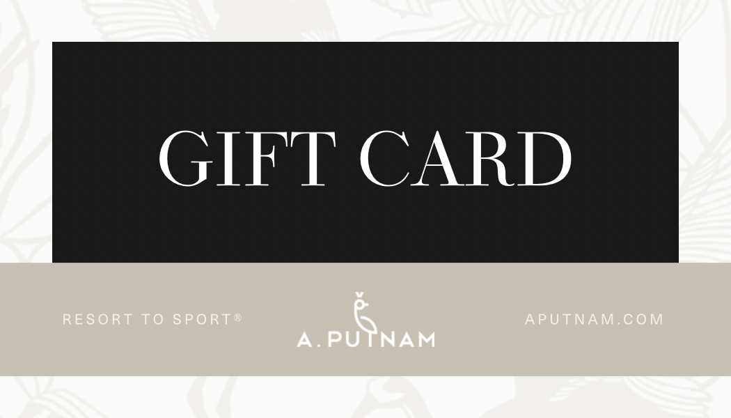 Gift Card | A. PUTNAM Resort to Sport®